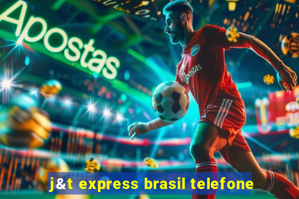 j&t express brasil telefone